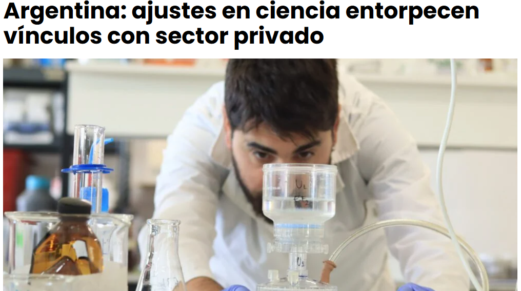 Argentina: ajustes en ciencia entorpecen vínculos con sector privado