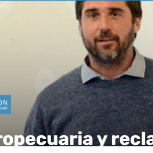 Crisis agropecuaria y reclamos en un contexto adverso: Sebastián Campos analizó la situación actual en «Nuestro Tiempo»
