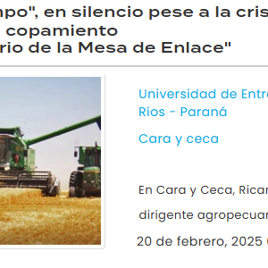 El “campo”, en silencio pese a la crisis: “Hay un copamiento partidario de la Mesa de Enlace”