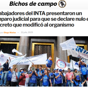 Trabajadores del INTA presentaron un amparo judicial para que se declare nulo el decreto que modificó al organismo