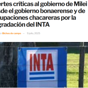 Fuertes críticas al gobierno de Milei desde el gobierno bonaerense y de agrupaciones chacareras por la degradación del INTA